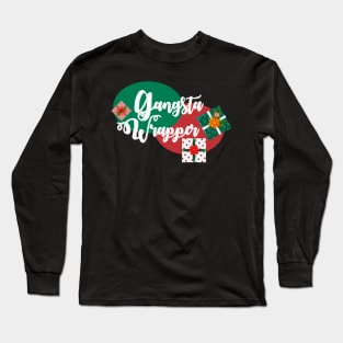 Gangsta Wrapper Long Sleeve T-Shirt